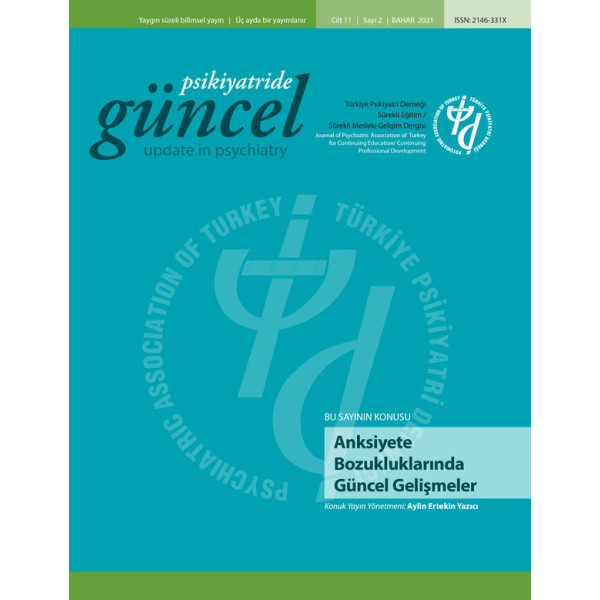 Psikiyatride Güncel - Anksiyete Bozukluklarında Güncel Gelişmeler