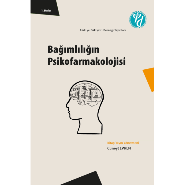 Bağımlılığın Psikofarmakolojisi Bağımlılığın Psikofarmakolojisi