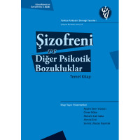 Şizofreni ve Diğer Psikotik Bozukluklar - Temel Kitap