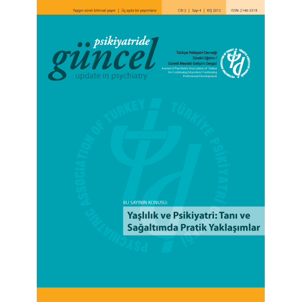 Psikiyatride Güncel - Yaşlılık ve Psikiyatri: Tanı ve Sağaltımda Pratik Yaklaşımlar